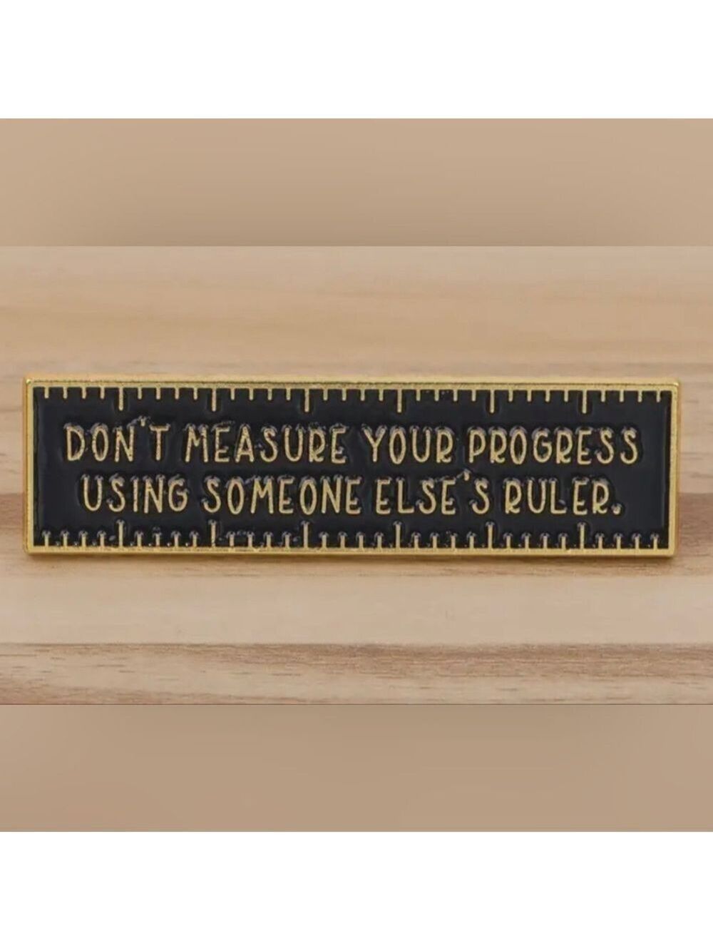 PIN--Don't Measure Your Progress Using Someone Else's Ruler